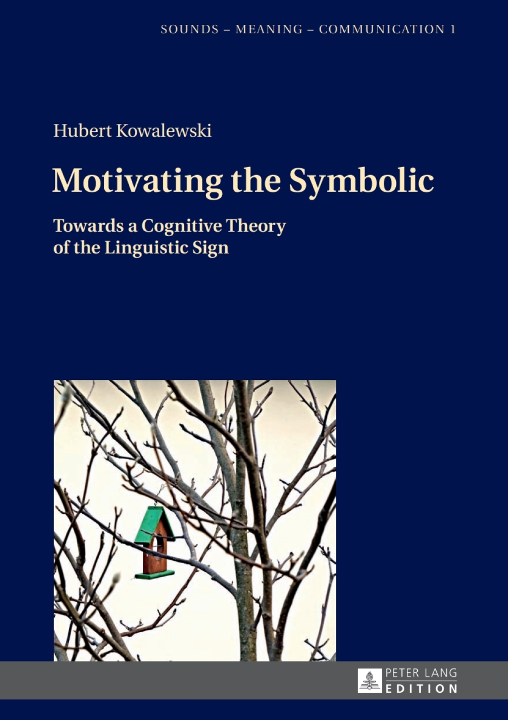 Motivating the Symbolic Towards a Cognitive Theory of the Linguistic Sign 1st Edition â€“ PDF/EPUB Version Downloadable