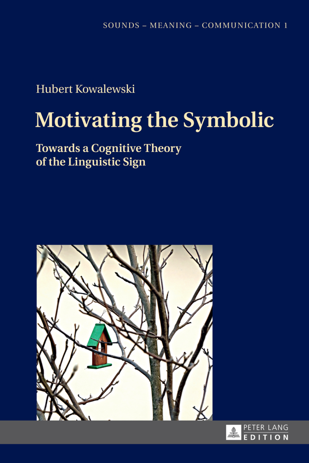 Motivating the Symbolic Towards a Cognitive Theory of the Linguistic Sign 1st Edition â€“ PDF/EPUB Version Downloadable