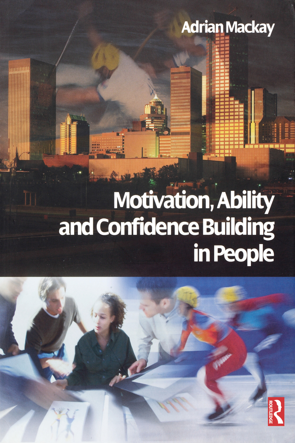 Motivation, Ability and Confidence Building in People 1st Edition â€“ PDF/EPUB Version Downloadable