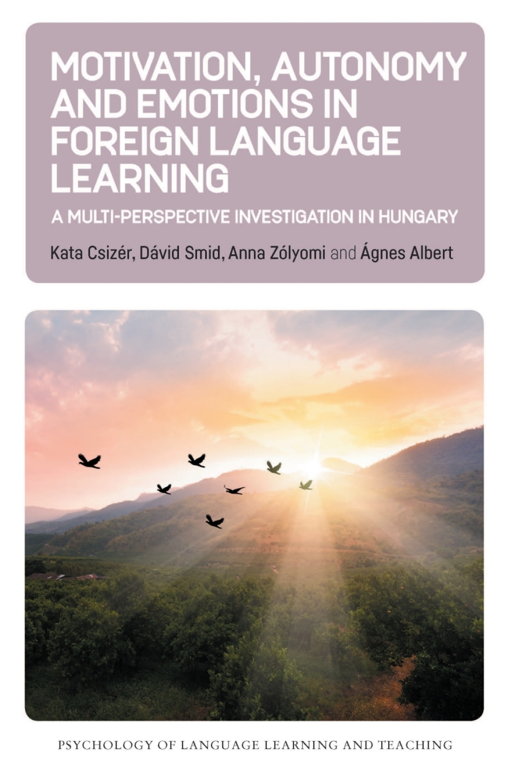 Motivation, Autonomy and Emotions in Foreign Language Learning A Multi-Perspective Investigation in Hungary - (PDF/EPUB Version)