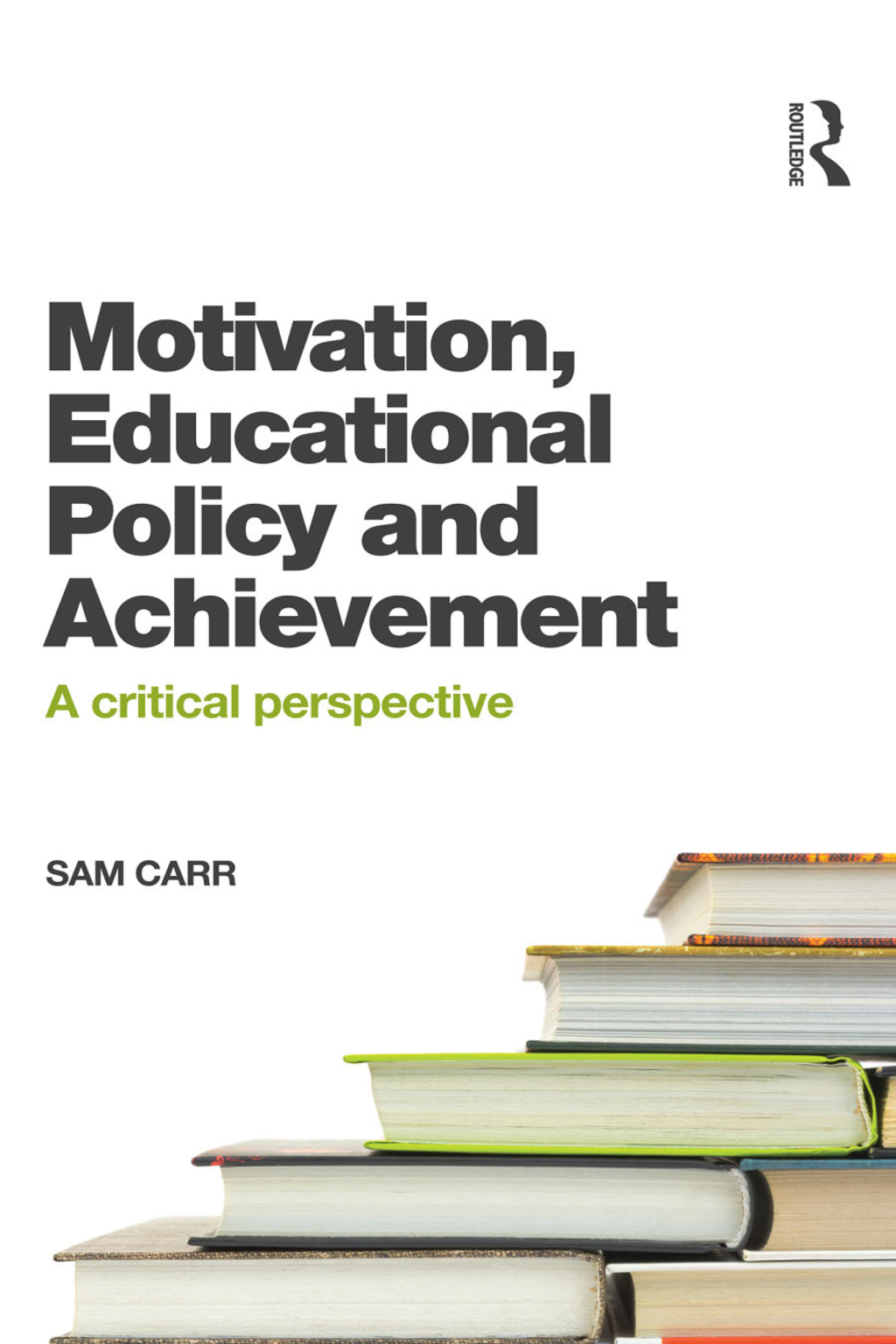 Motivation, Educational Policy and Achievement A critical perspective 1st Edition â€“ PDF/EPUB Version Downloadable