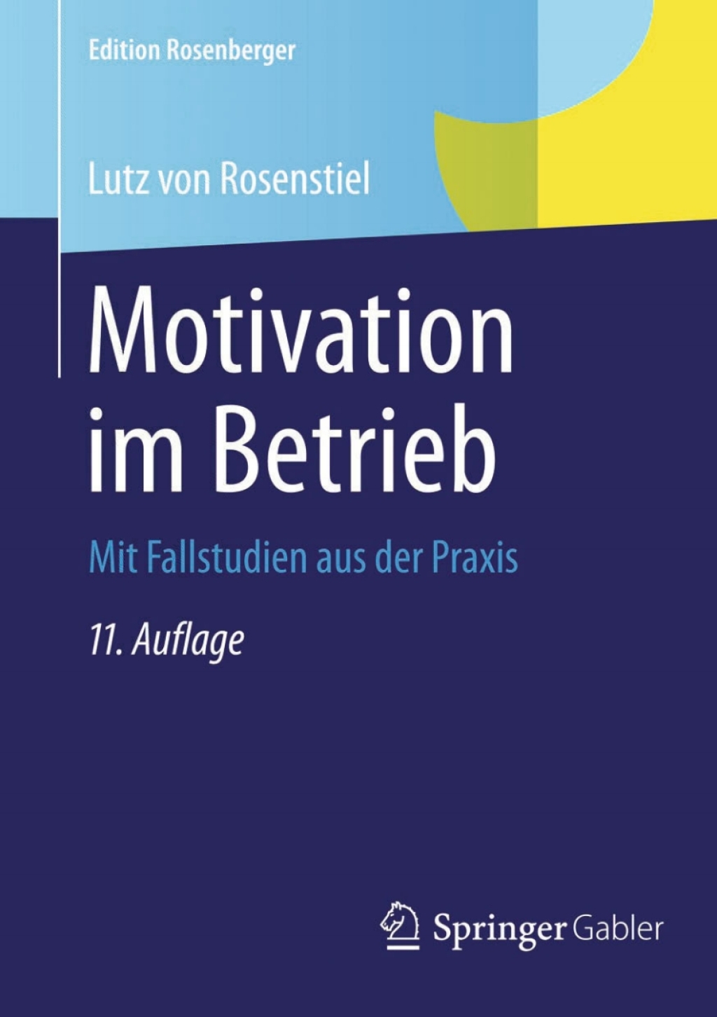 Motivation im Betrieb Mit Fallstudien aus der Praxis 11th Edition â€“ PDF/EPUB Version Downloadable