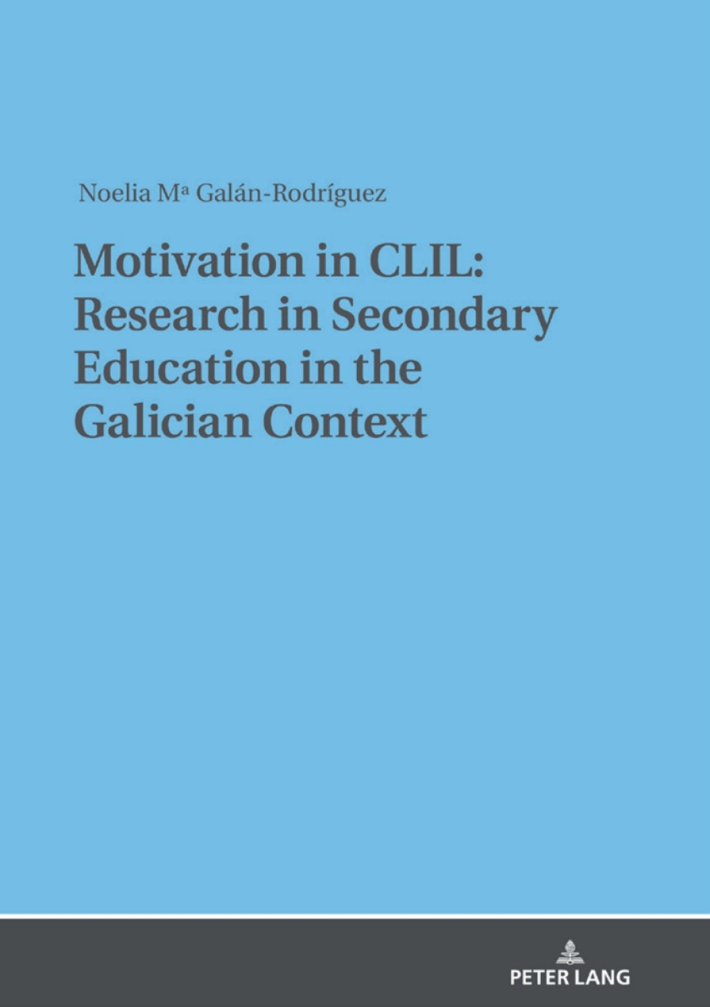 Motivation in CLIL: Research in Secondary Education in the Galician Context 1st Edition â€“ PDF/EPUB Version Downloadable