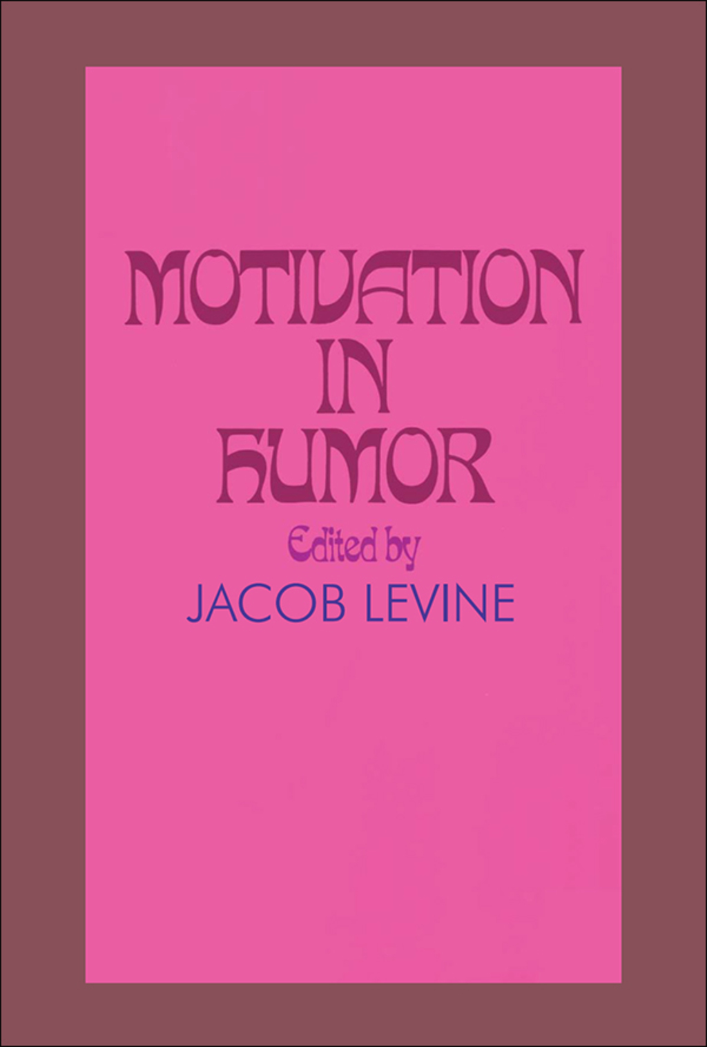 Motivation in Humor 1st Edition â€“ PDF/EPUB Version Downloadable