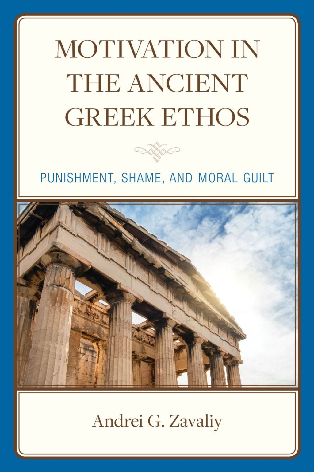 Motivation in the Ancient Greek Ethos Punishment, Shame, and Moral Guilt 1st Edition â€“ PDF/EPUB Version Downloadable