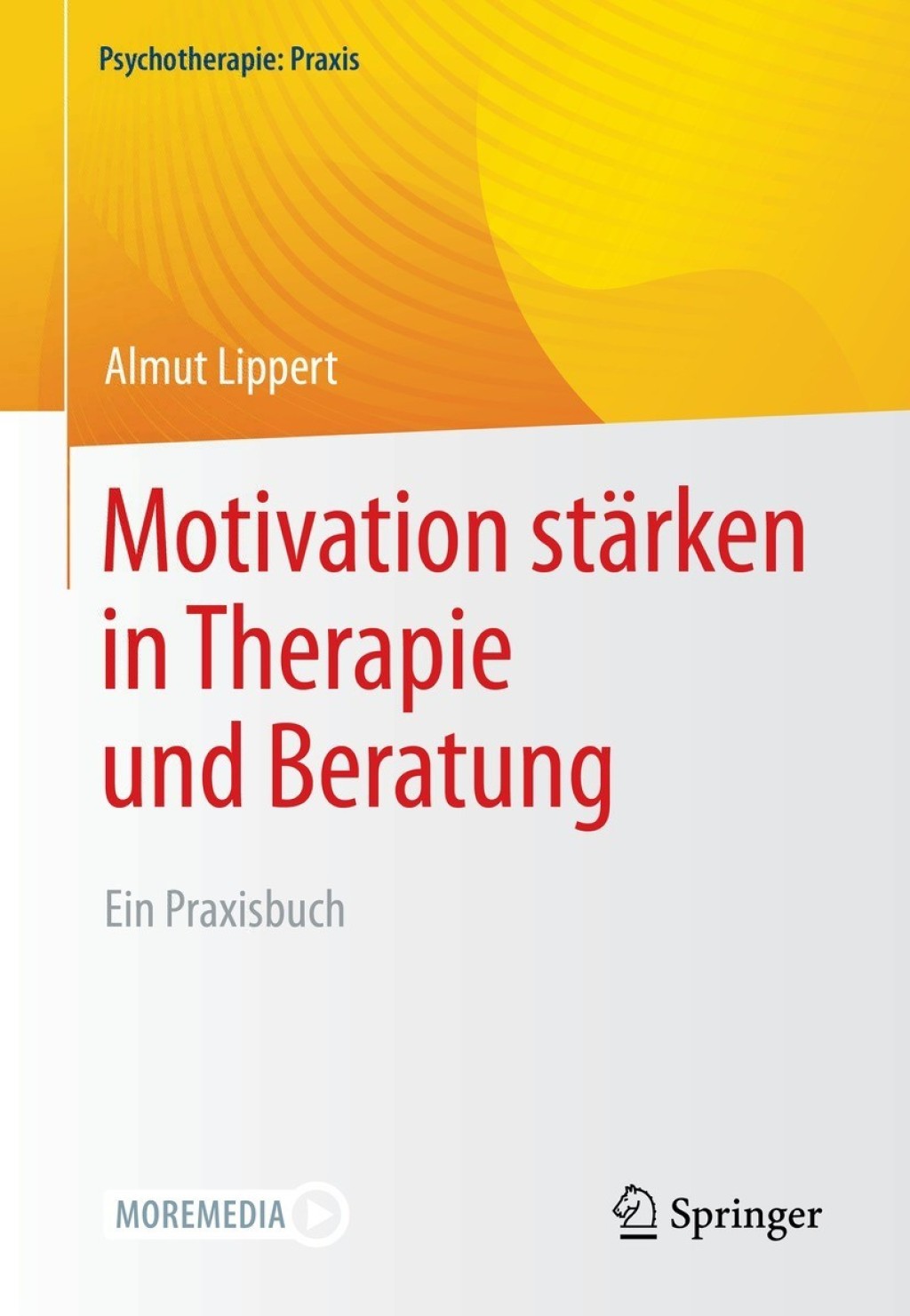 Motivation stÃ¤rken in Therapie und Beratung Ein Praxisbuch - (PDF/EPUB Version)