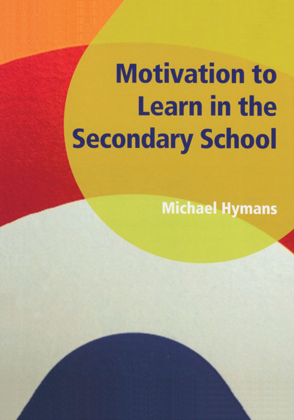 Motivation to Learn in the Secondary School 1st Edition â€“ PDF/EPUB Version Downloadable