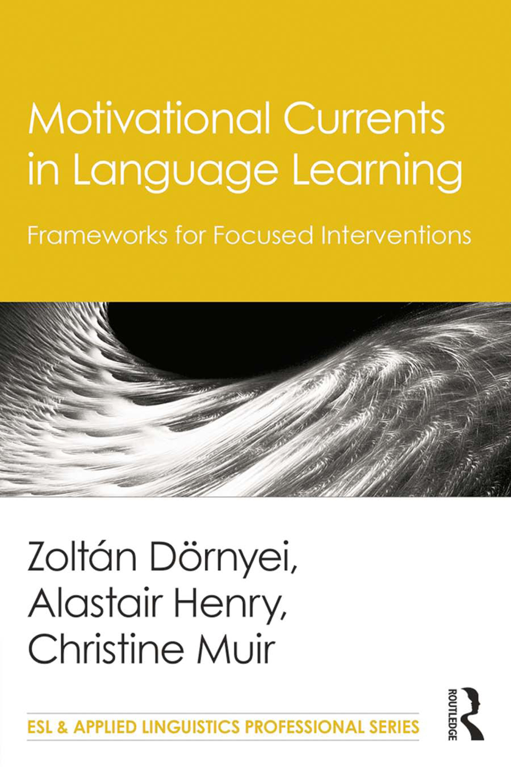 Motivational Currents in Language Learning Frameworks for Focused Interventions 1st Edition â€“ PDF/EPUB Version Downloadable