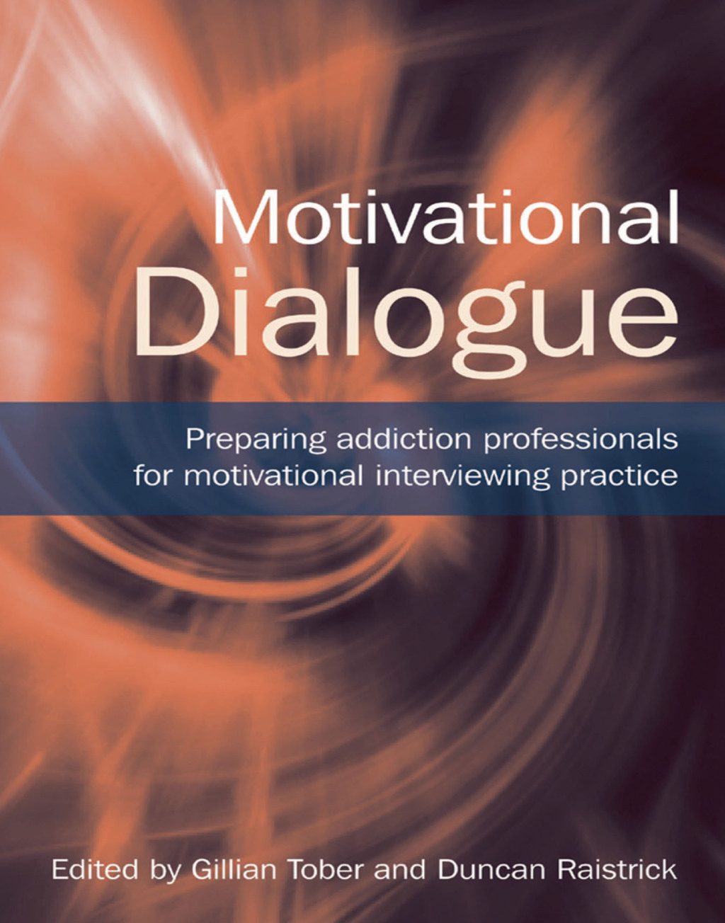 Motivational Dialogue Preparing Addiction Professionals for Motivational Interviewing Practice 1st Edition â€“ PDF/EPUB Version Downloadable