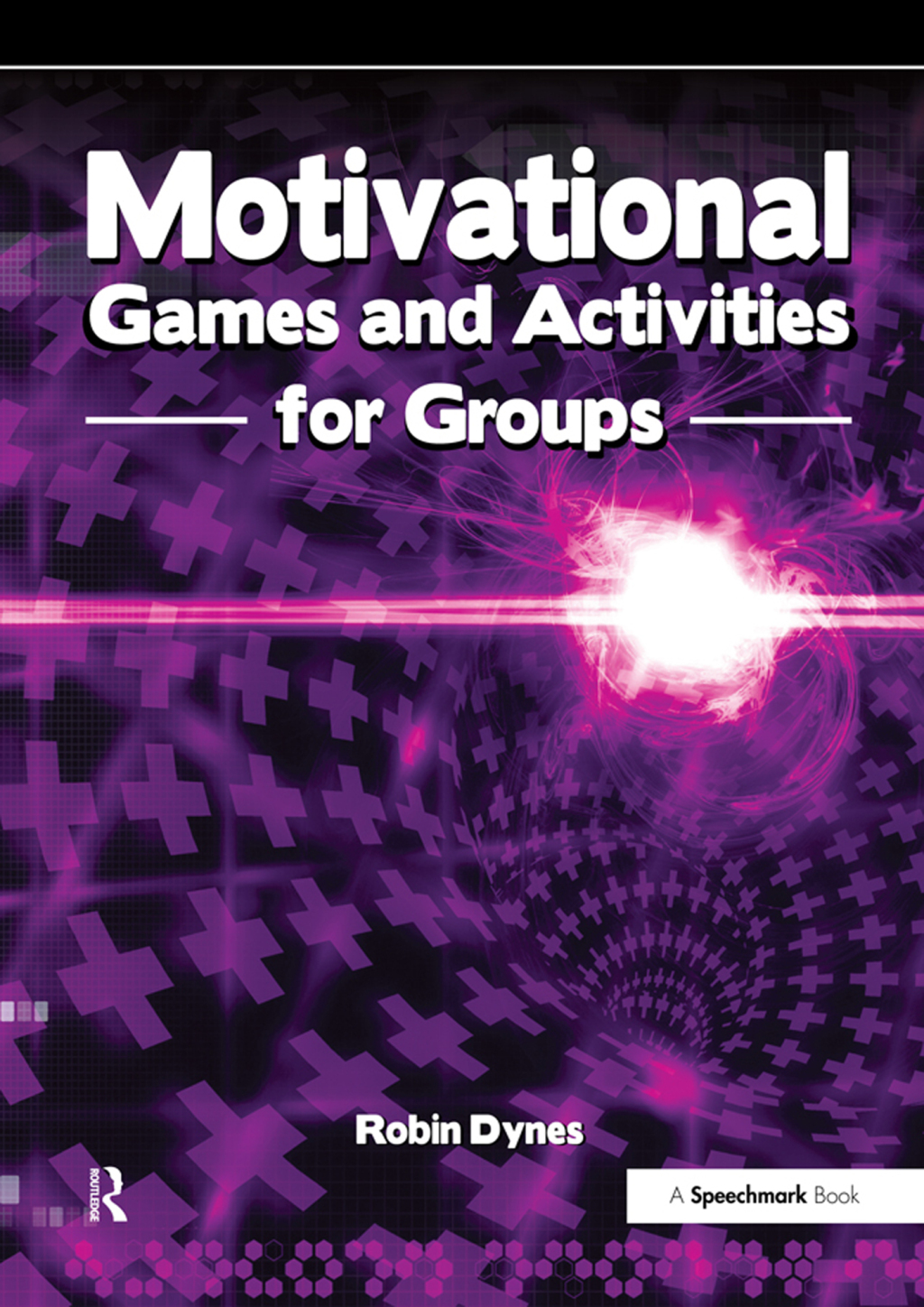 Motivational Games and Activities for Groups Exercises to Energise, Enthuse and Inspire 1st Edition â€“ PDF/EPUB Version Downloadable