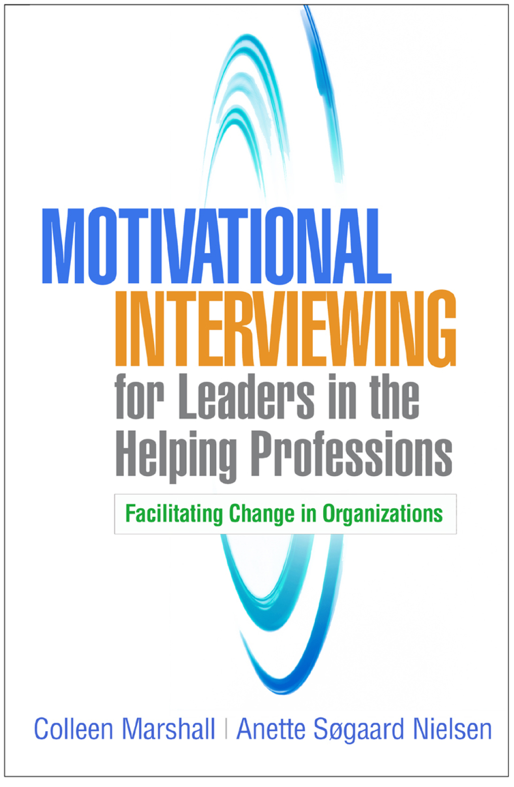 Motivational Interviewing for Leaders in the Helping Professions Facilitating Change in Organizations  â€“ PDF/EPUB Version Downloadable