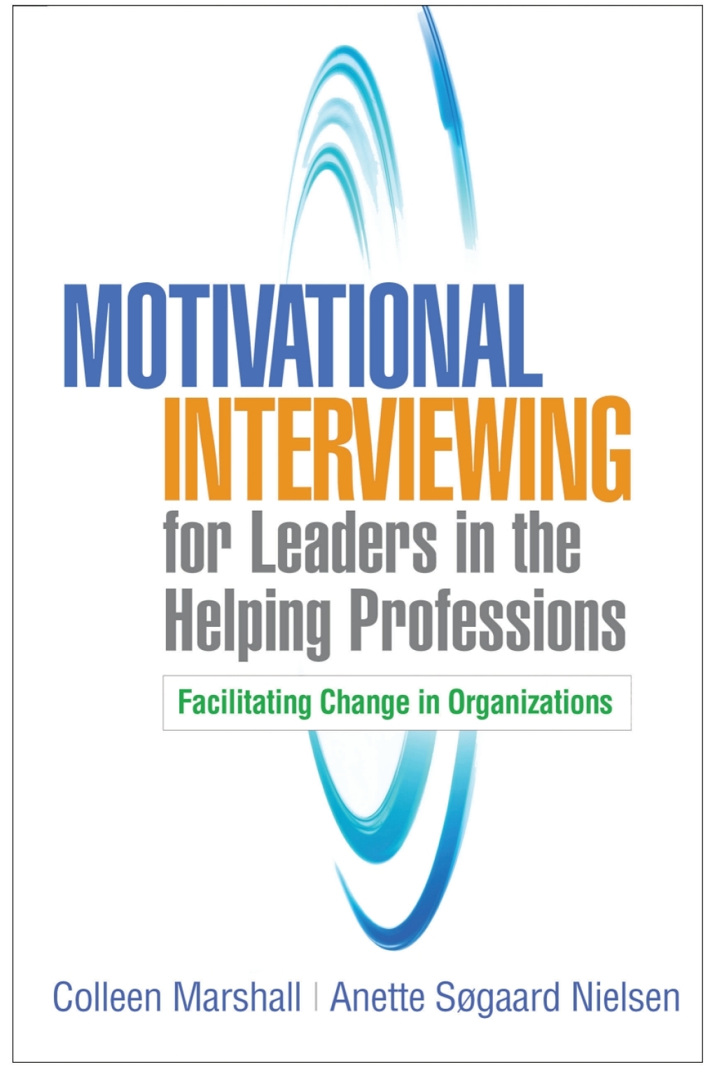 Motivational Interviewing for Leaders in the Helping Professions Facilitating Change in Organizations  â€“ PDF/EPUB Version Downloadable