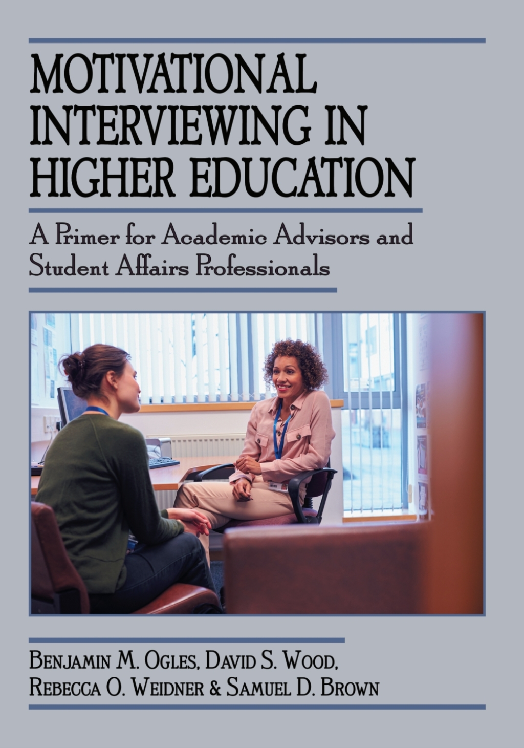 Motivational Interviewing in Higher Education: A Primer for Academic Advisors and Student Affairs Professionals 1st Edition â€“ PDF/EPUB Version Downloadable