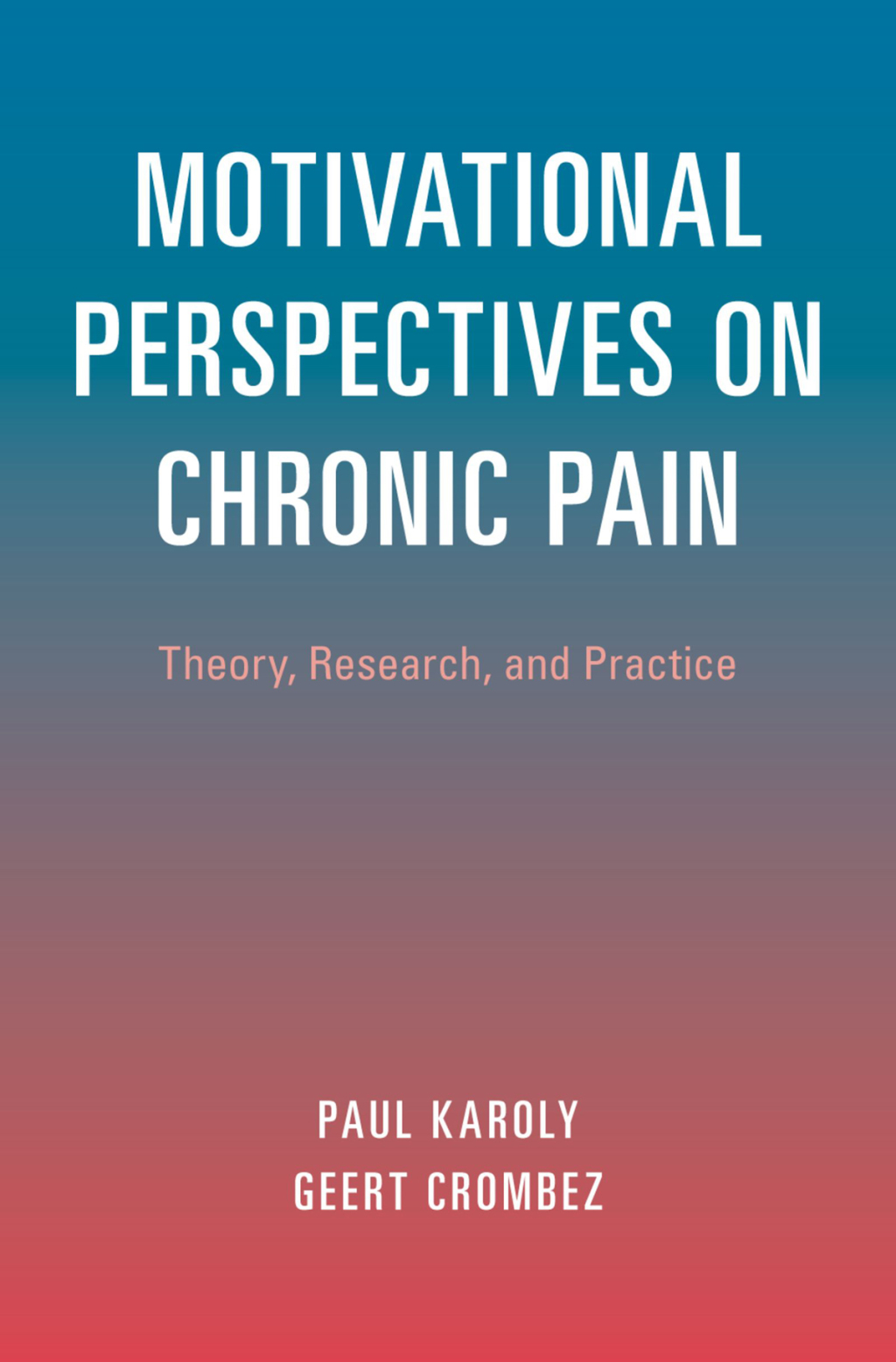 Motivational Perspectives on Chronic Pain Theory, Research, and Practice 1st Edition â€“ PDF/EPUB Version Downloadable