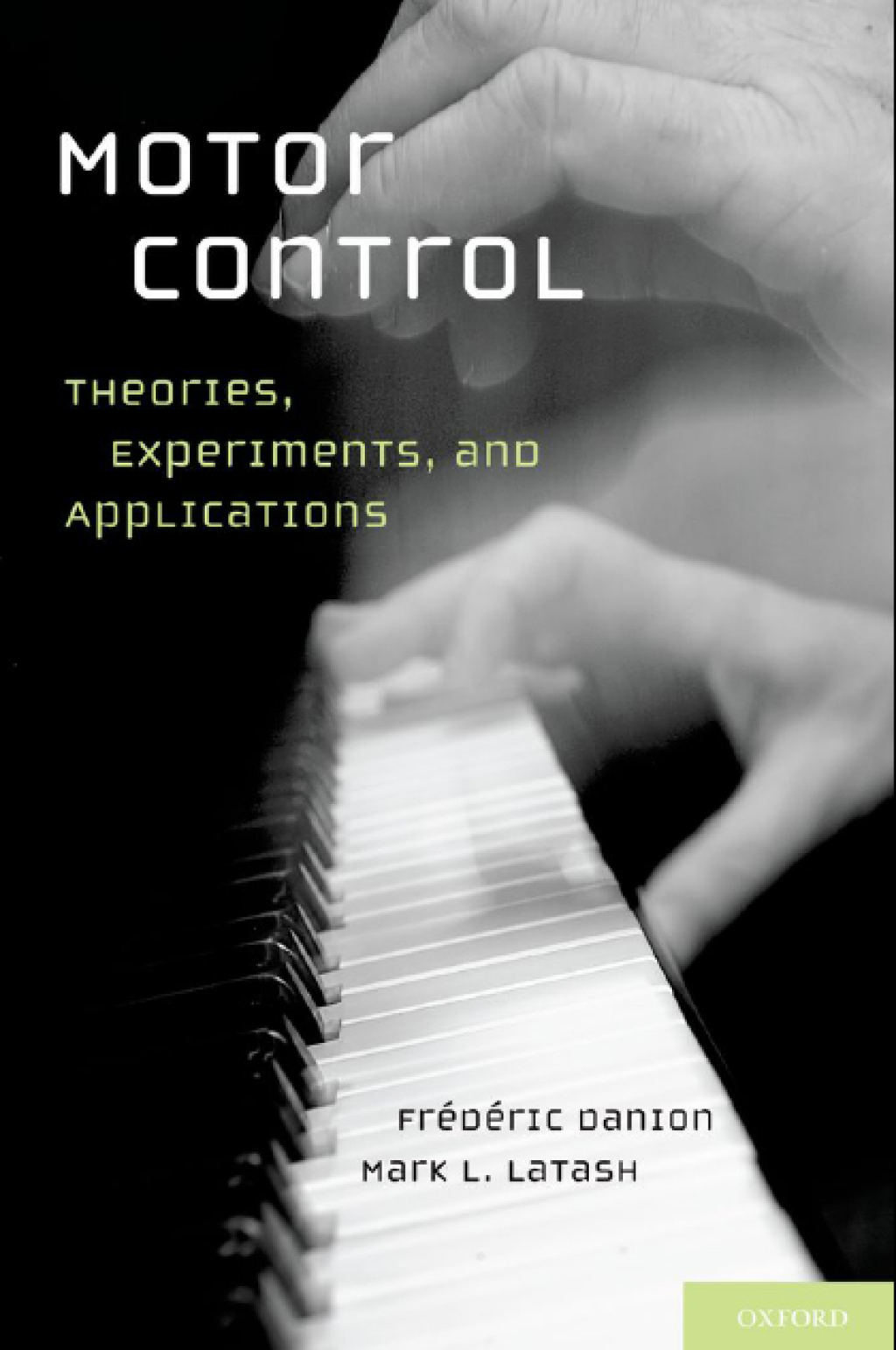 Motor Control Theories, Experiments, and Applications  â€“ PDF/EPUB Version Downloadable