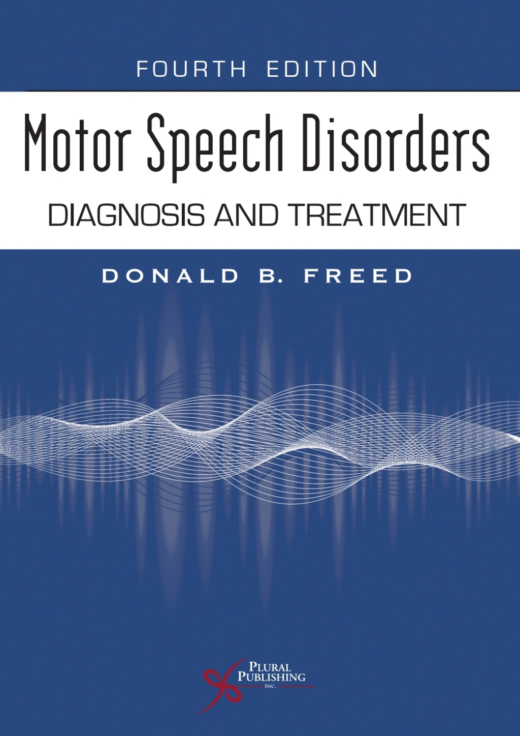Motor Speech Disorders: Diagnosis and Treatment, Fourth Edition 4th Edition â€“ PDF/EPUB Version Downloadable