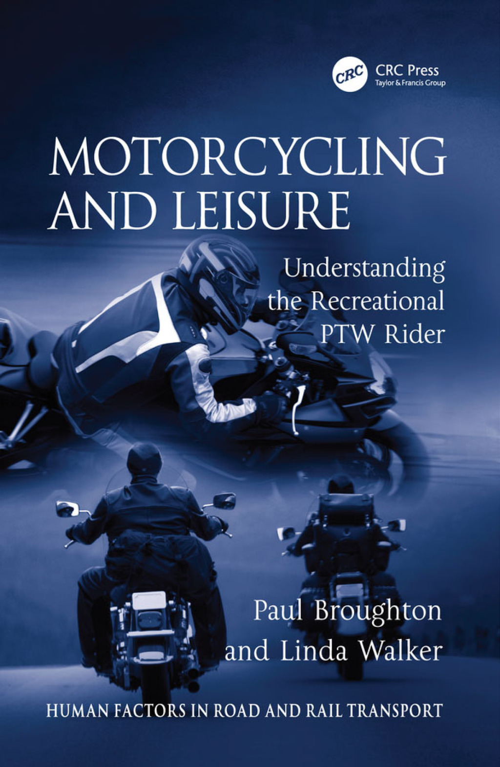 Motorcycling and Leisure Understanding the Recreational PTW Rider 1st Edition â€“ PDF/EPUB Version Downloadable