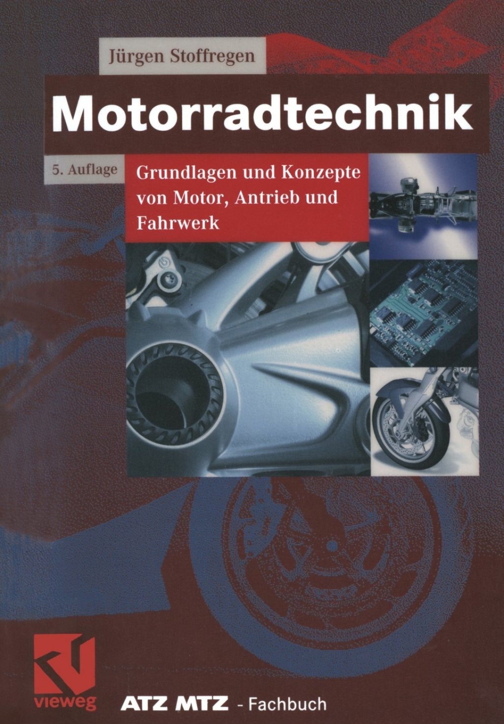 Motorradtechnik Grundlagen und Konzepte von Motor, Antrieb und Fahrwerk 5th Edition â€“ PDF/EPUB Version Downloadable