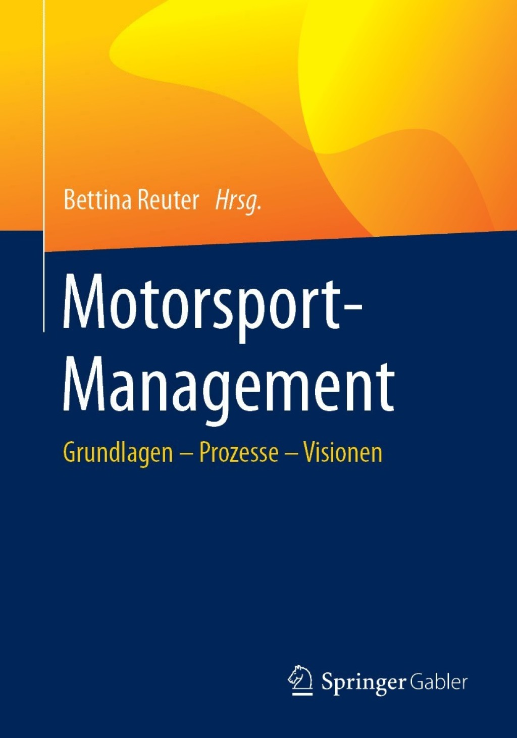 Motorsport-Management Grundlagen â€“ Prozesse â€“ Visionen  â€“ PDF/EPUB Version Downloadable