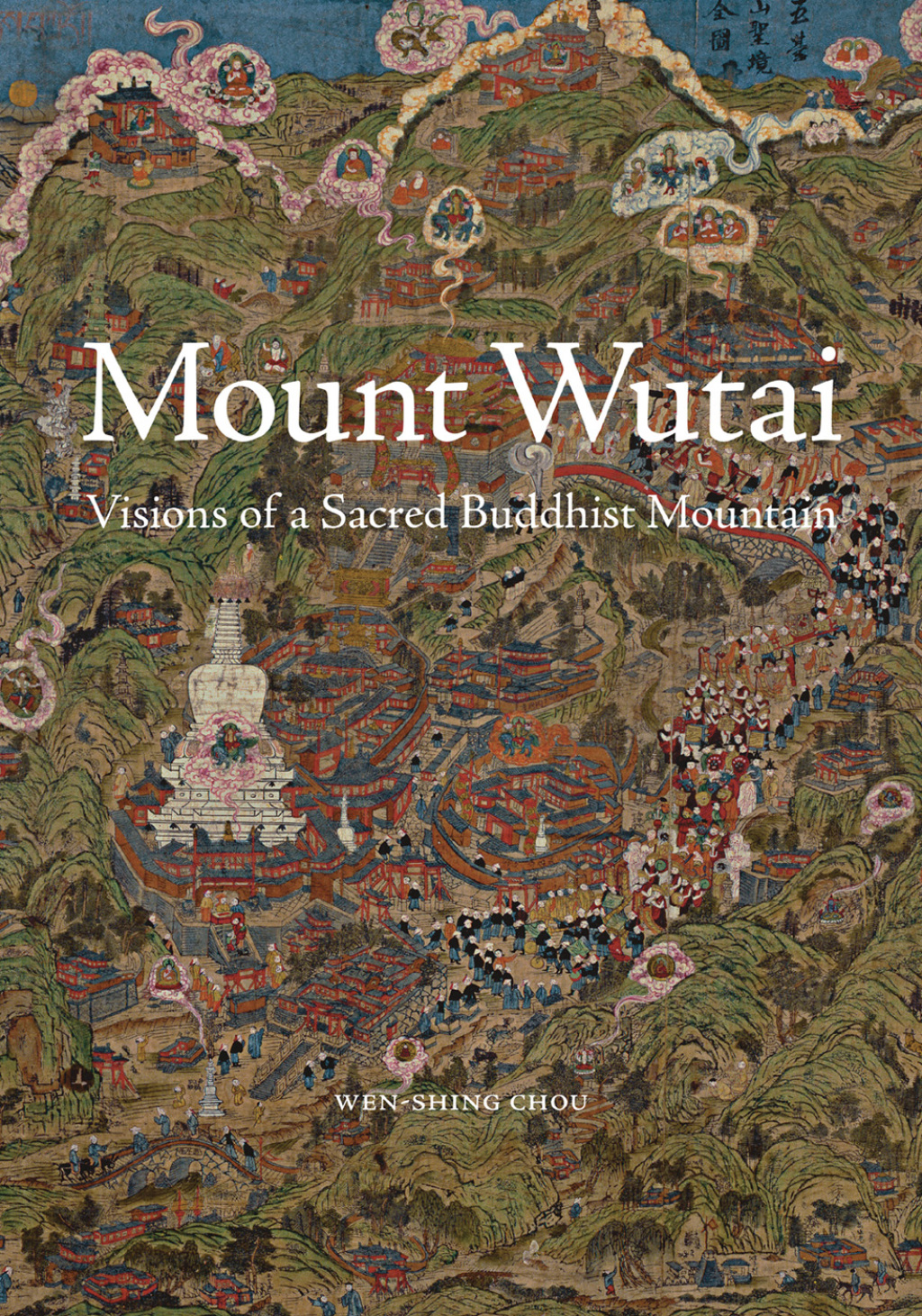 Mount Wutai Visions of a Sacred Buddhist Mountain  â€“ PDF/EPUB Version Downloadable