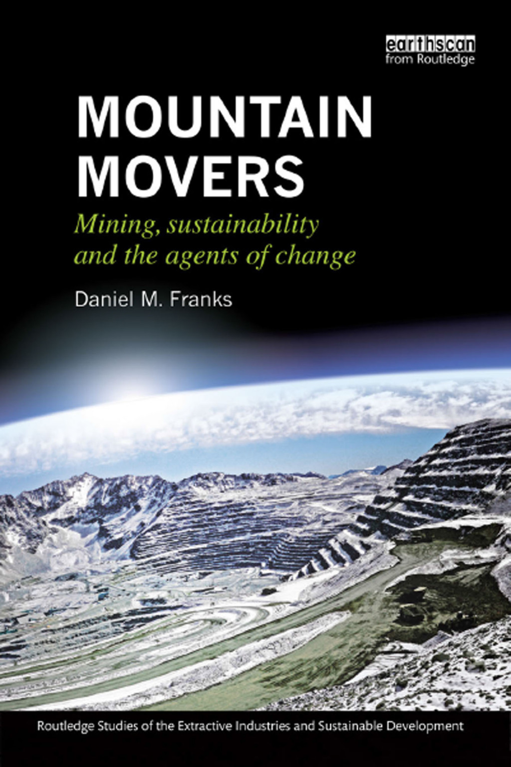 Mountain Movers Mining, Sustainability and the Agents of Change 1st Edition â€“ PDF/EPUB Version Downloadable