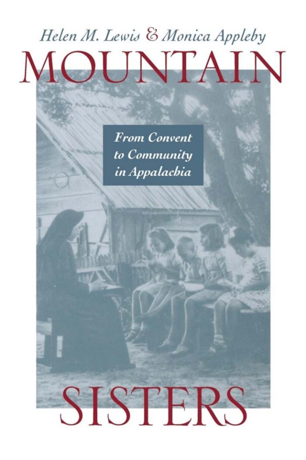 Mountain Sisters From Convent to Community in Appalachia 1st Edition â€“ PDF/EPUB Version Downloadable