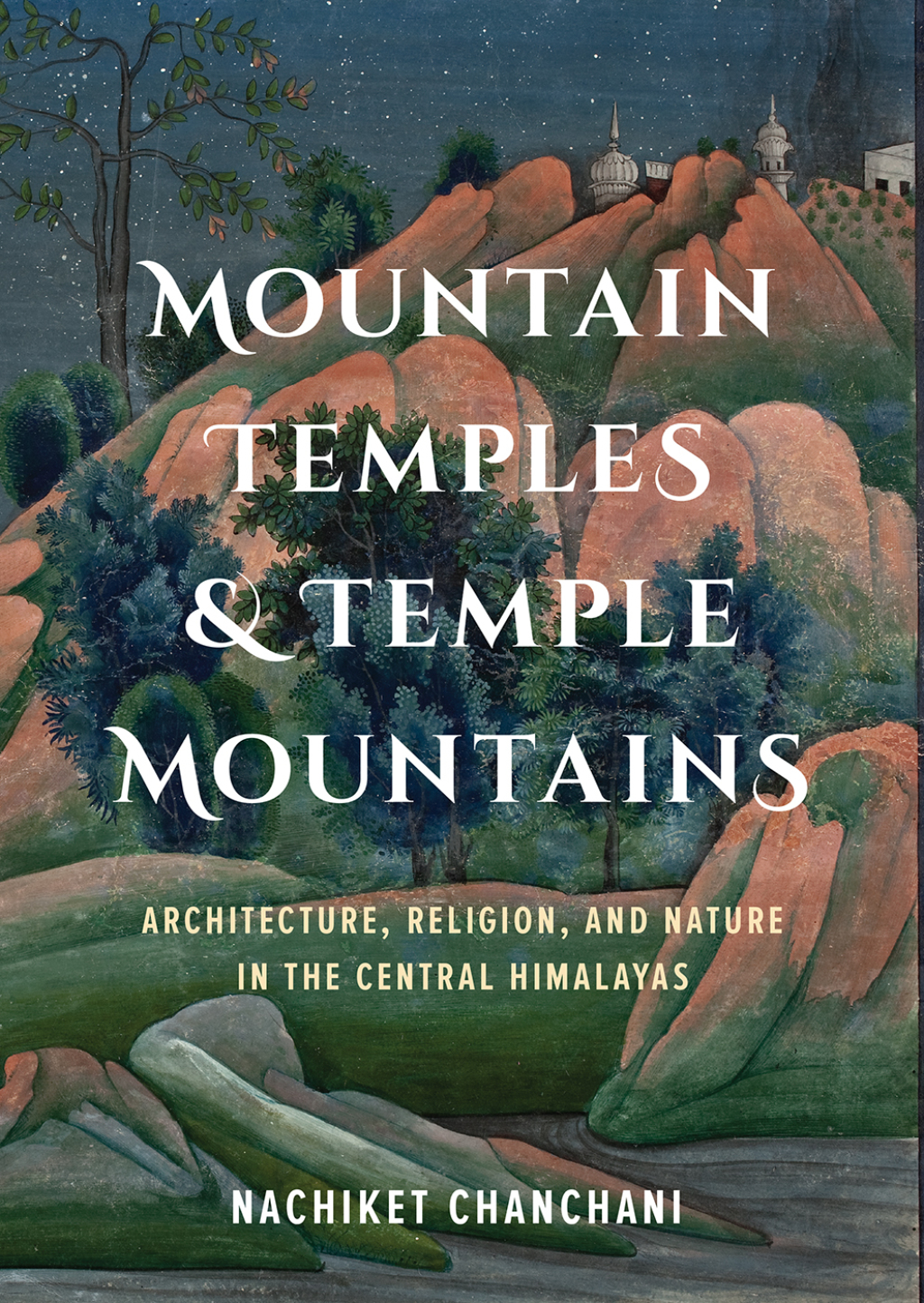 Mountain Temples and Temple Mountains Architecture, Religion, and Nature in the Central Himalayas  â€“ PDF/EPUB Version Downloadable