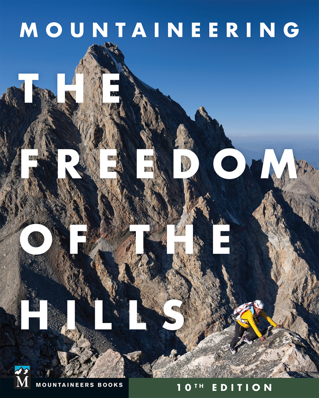 Mountaineering: The Freedom of the Hills, 10th Edition 10th Edition â€“ PDF/EPUB Version Downloadable
