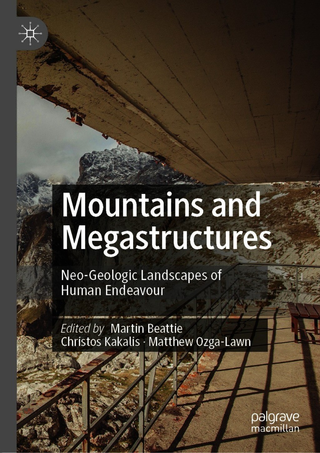 Mountains and Megastructures Neo-Geologic Landscapes of Human Endeavour 1st Edition â€“ PDF/EPUB Version Downloadable