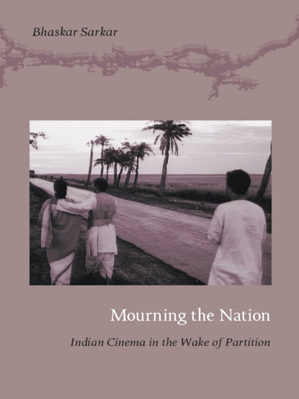 Mourning the Nation Indian Cinema in the Wake of Partition  â€“ PDF/EPUB Version Downloadable