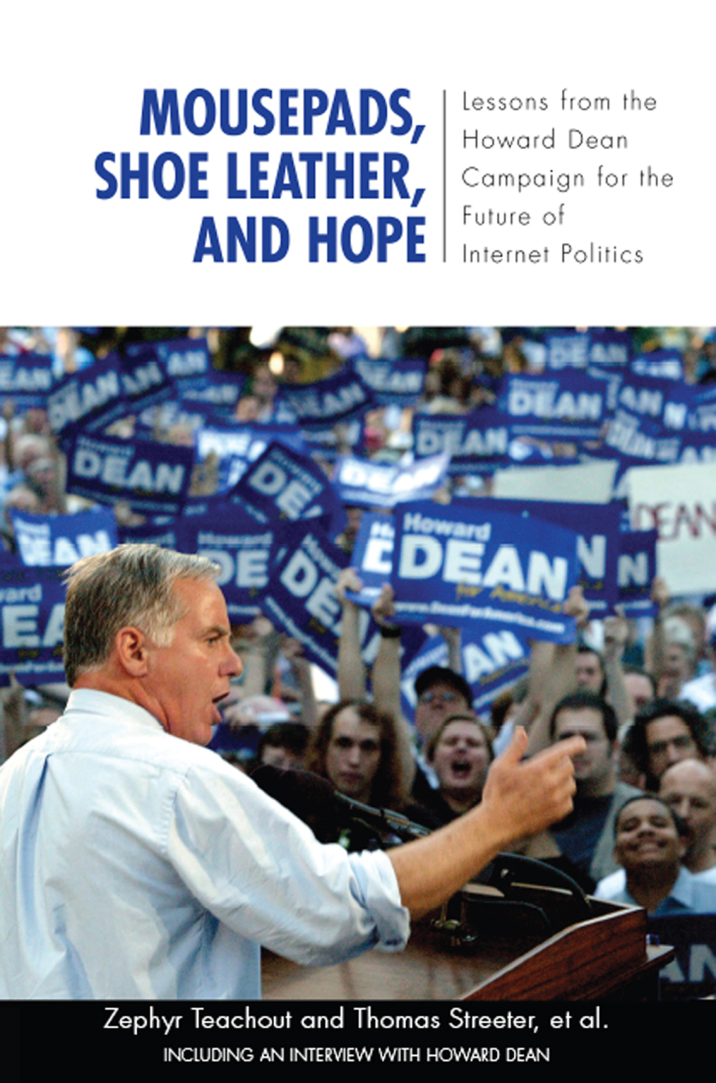 Mousepads, Shoe Leather, and Hope Lessons from the Howard Dean Campaign for the Future of Internet Politics 1st Edition â€“ PDF/EPUB Version Downloadable