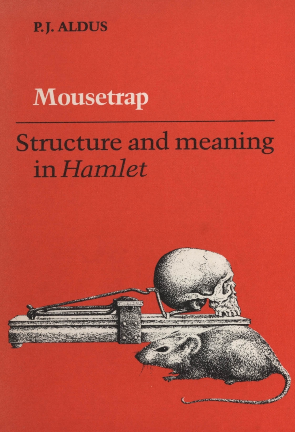 Mousetrap Structure and Meaning in Hamlet 1st Edition â€“ PDF/EPUB Version Downloadable