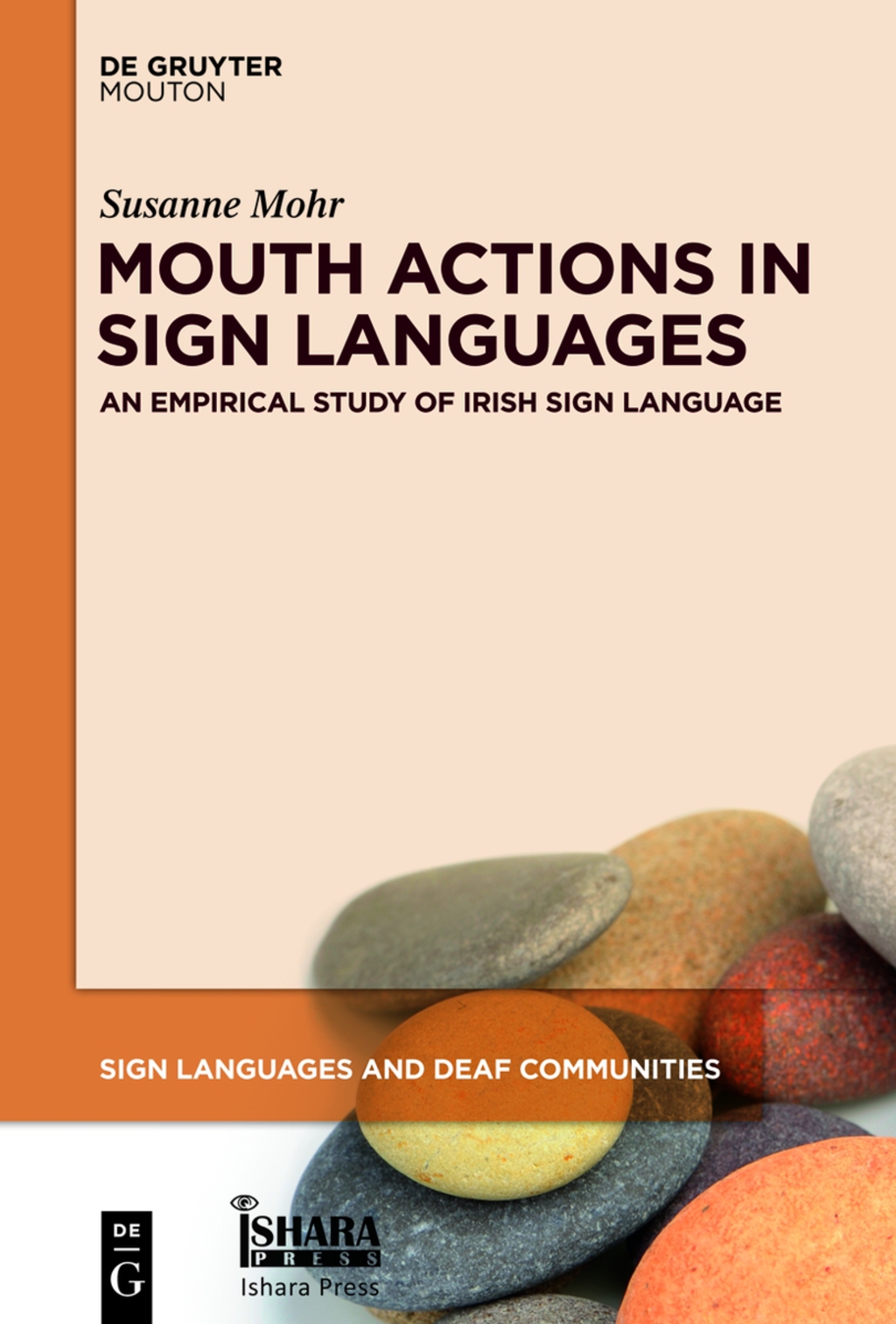 Mouth Actions in Sign Languages An Empirical Study of Irish Sign Language 1st Edition â€“ PDF/EPUB Version Downloadable