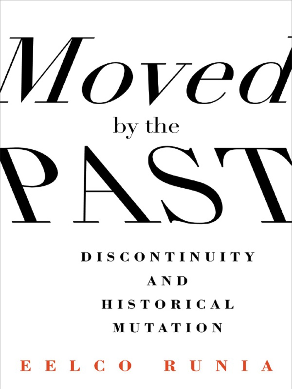Moved by the Past Discontinuity and Historical Mutation  â€“ PDF/EPUB Version Downloadable