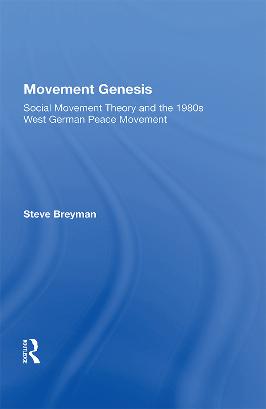 Movement Genesis Social Movement Theory And The West German Peace Movement 1st Edition â€“ PDF/EPUB Version Downloadable