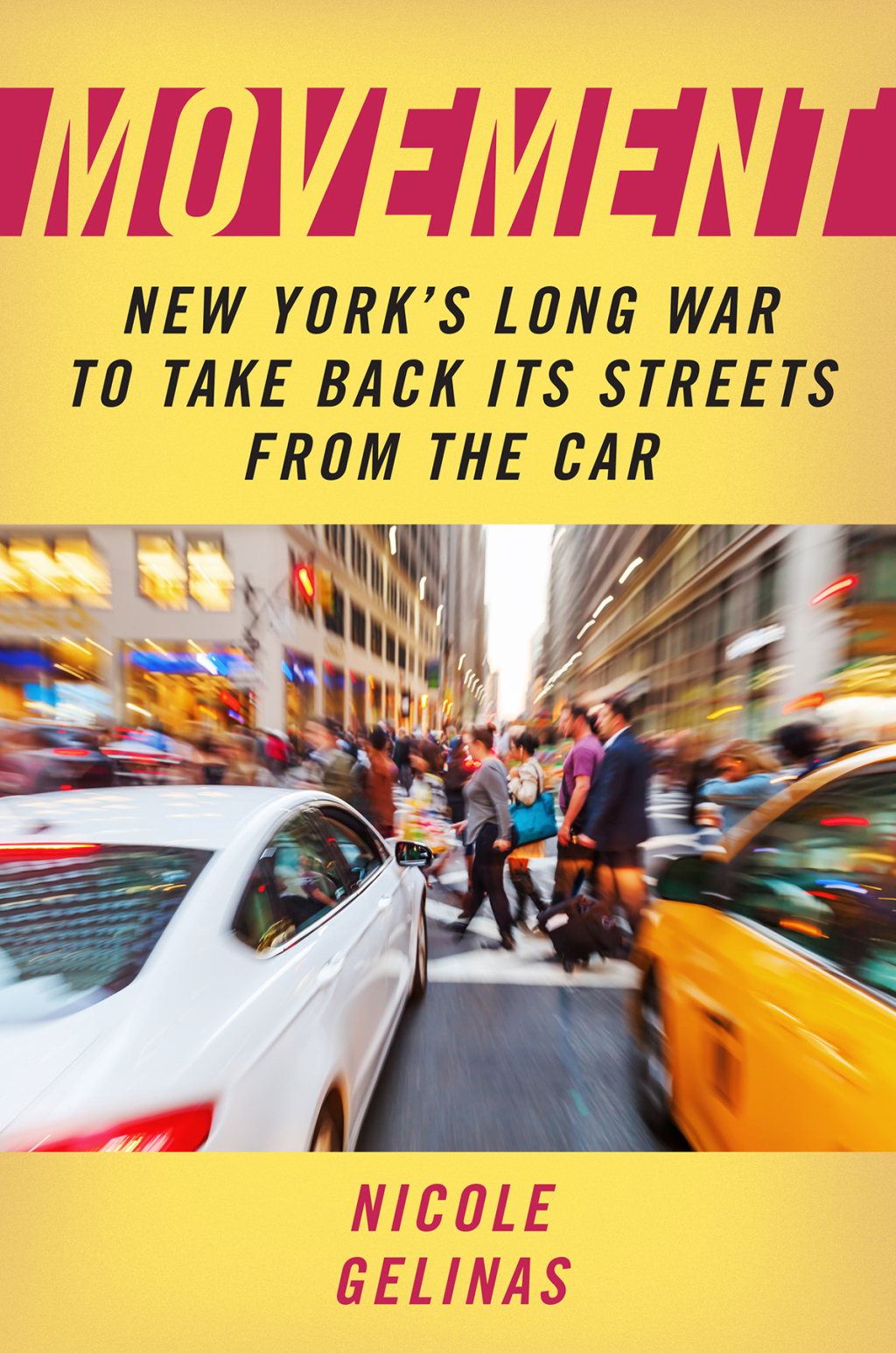 Movement New York's Long War to Take Back Its Streets from the Car 1st Edition â€“ PDF/EPUB Version Downloadable
