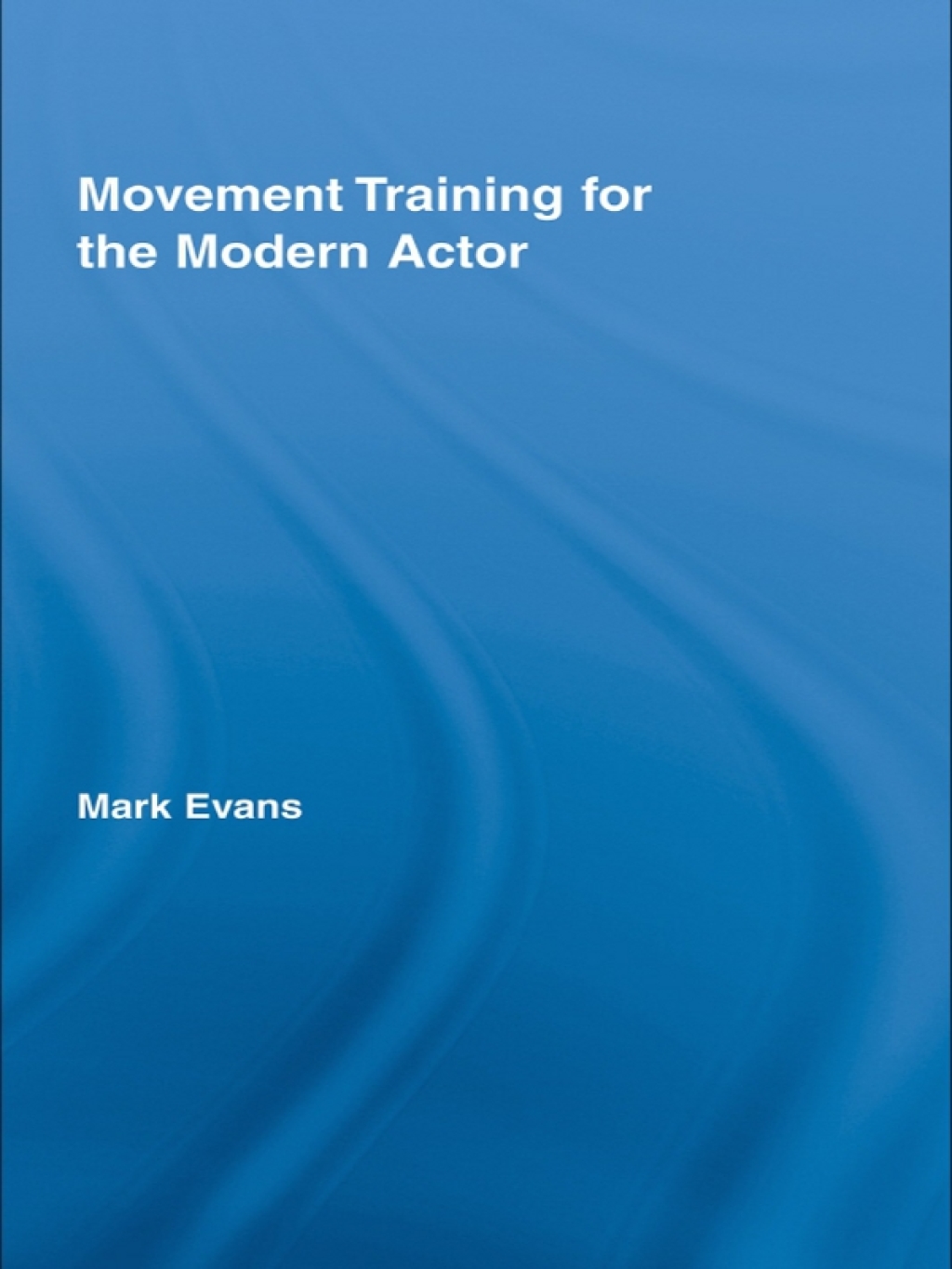 Movement Training for the Modern Actor 1st Edition â€“ PDF/EPUB Version Downloadable