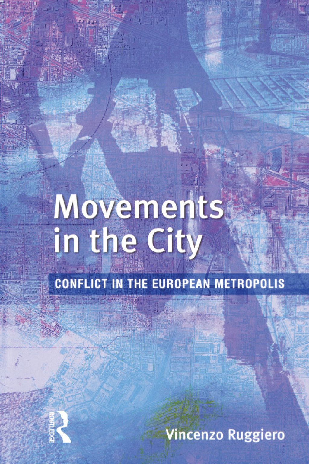 Movements in the City Conflict in the European Metropolis 1st Edition â€“ PDF/EPUB Version Downloadable