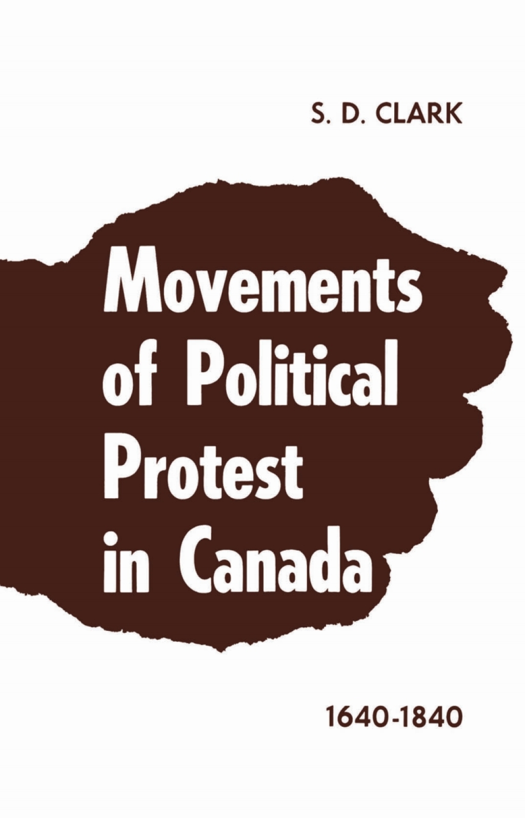 Movements of Political Protest in Canada 1640-1840 1st Edition â€“ PDF/EPUB Version Downloadable