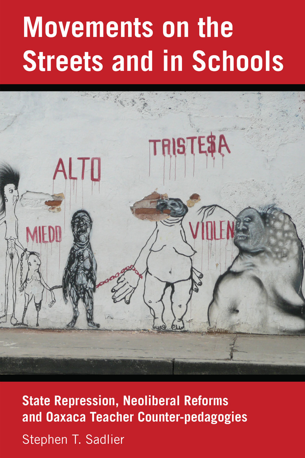 Movements on the Streets and in Schools State Repression, Neoliberal Reforms, and Oaxaca Teacher Counter-pedagogies 1st Edition â€“ PDF/EPUB Version Downloadable
