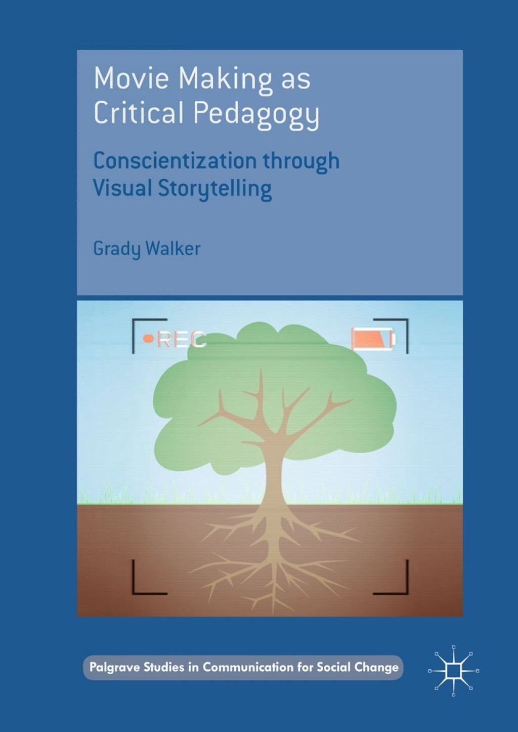 Movie Making as Critical Pedagogy Conscientization through Visual Storytelling  â€“ PDF/EPUB Version Downloadable