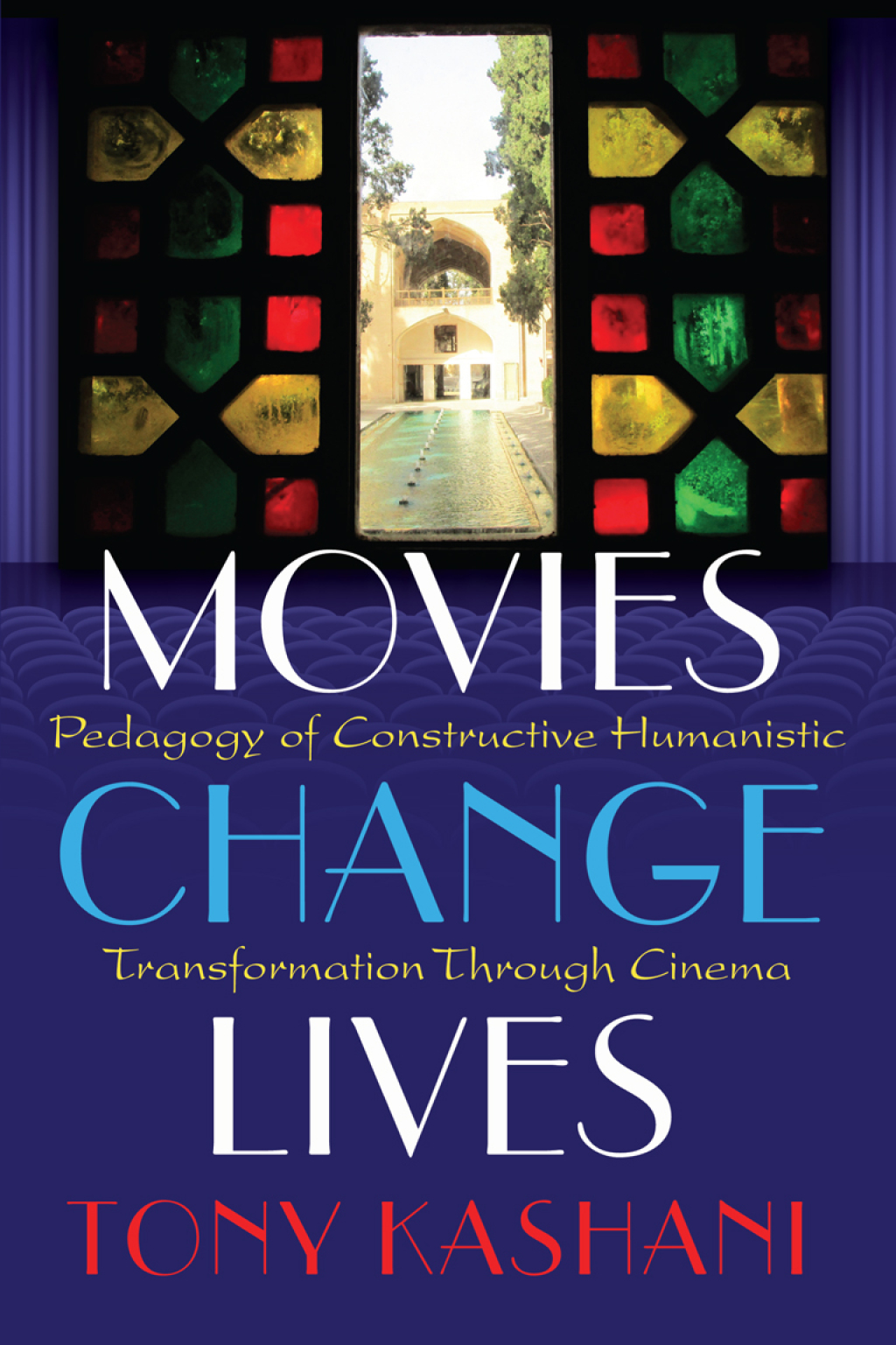 Movies Change Lives Pedagogy of Constructive Humanistic Transformation Through Cinema 1st Edition â€“ PDF/EPUB Version Downloadable