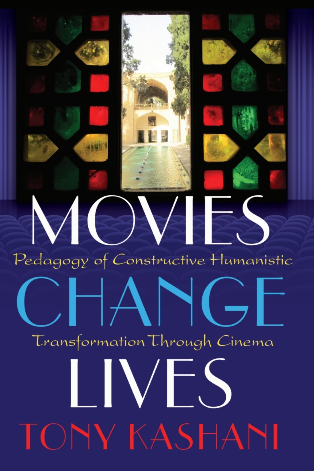Movies Change Lives Pedagogy of Constructive Humanistic Transformation Through Cinema 1st Edition â€“ PDF/EPUB Version Downloadable