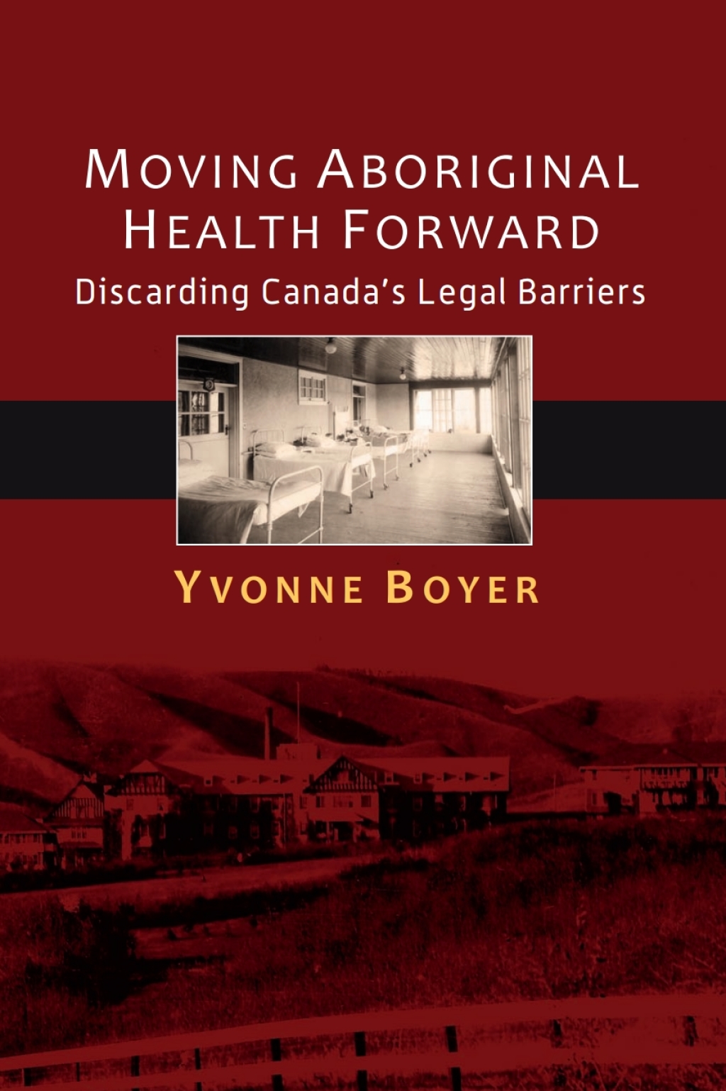 Moving Aboriginal Health Forward Discarding Canadaâ€™s Legal Barriers 1st Edition â€“ PDF/EPUB Version Downloadable