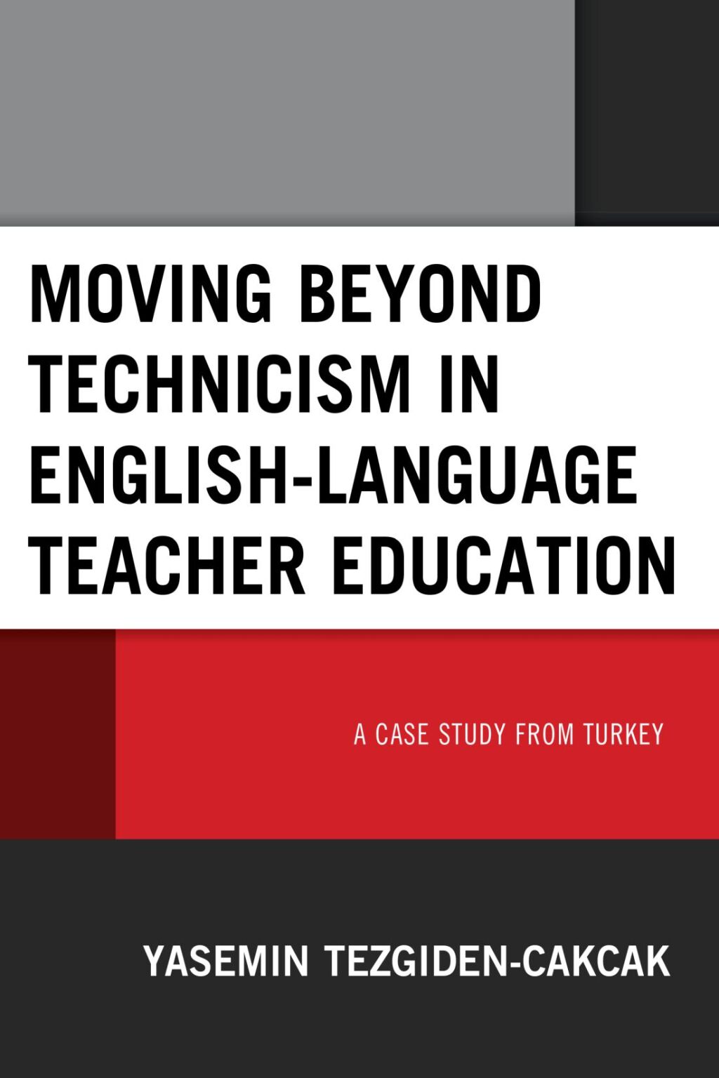 Moving beyond Technicism in English-Language Teacher Education A Case Study from Turkey 1st Edition â€“ PDF/EPUB Version Downloadable