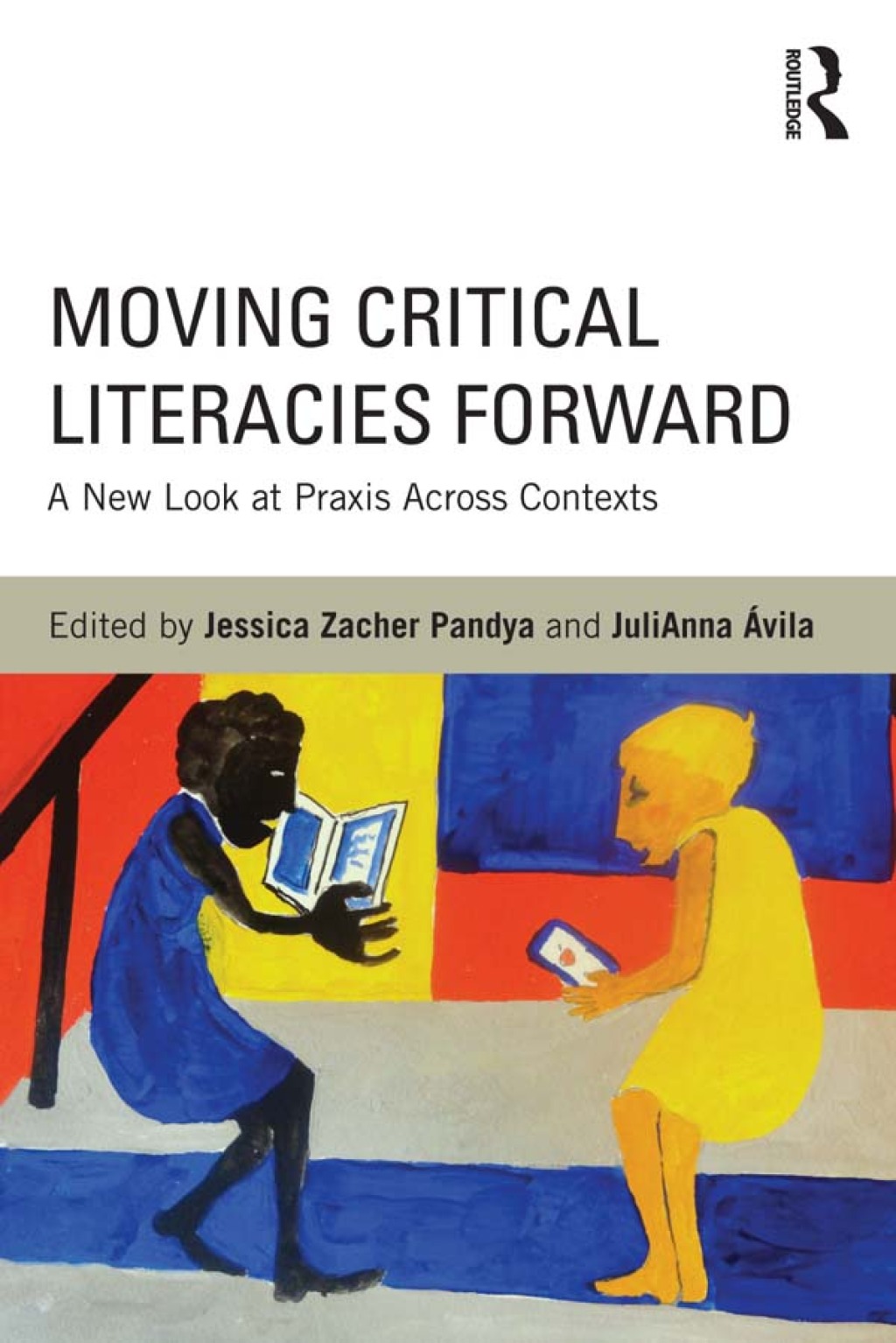 Moving Critical Literacies Forward A New Look at Praxis Across Contexts 1st Edition â€“ PDF/EPUB Version Downloadable