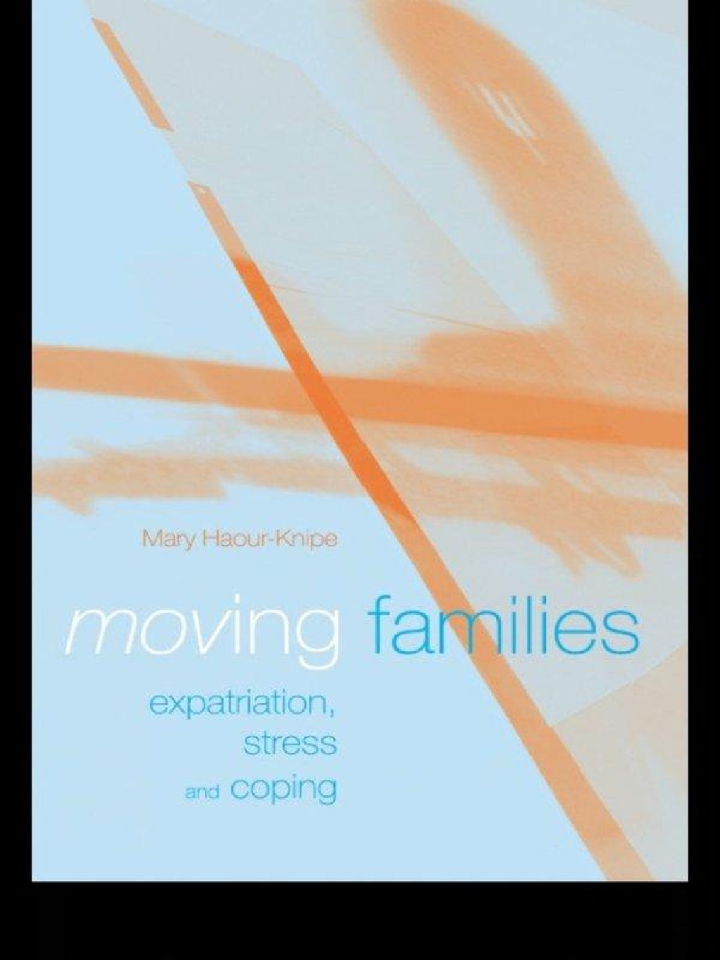 Moving Families Expatriation, Stress and Coping 1st Edition â€“ PDF/EPUB Version Downloadable