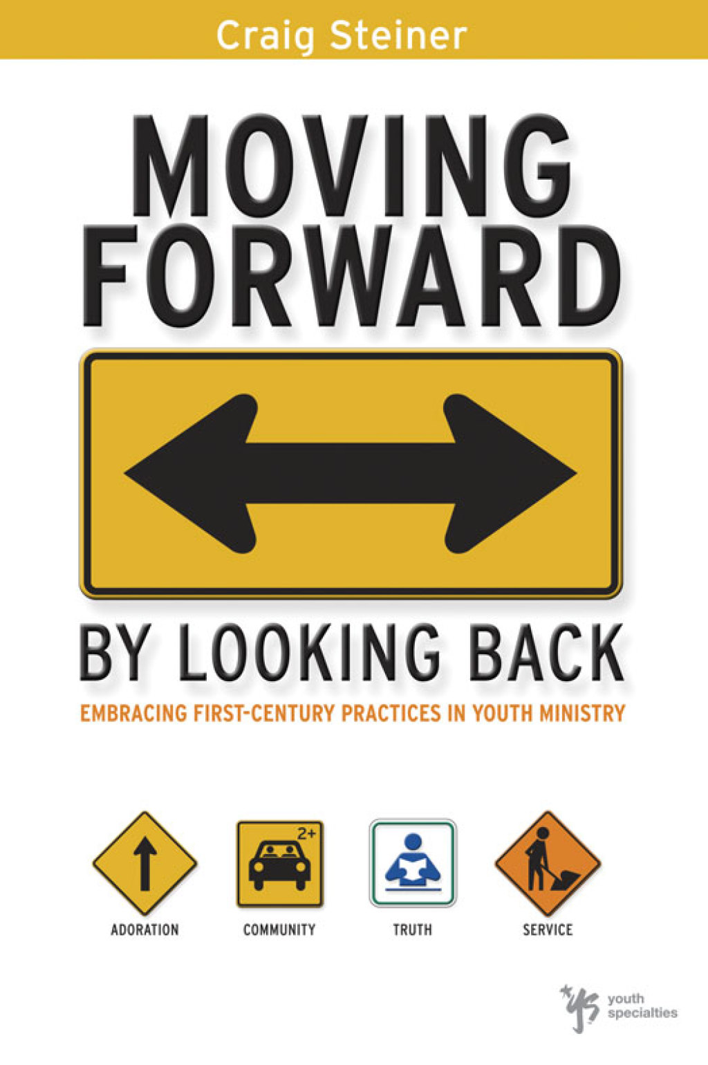 Moving Forward by Looking Back Embracing First-Century Practices in Youth Ministry - (PDF/EPUB Version)