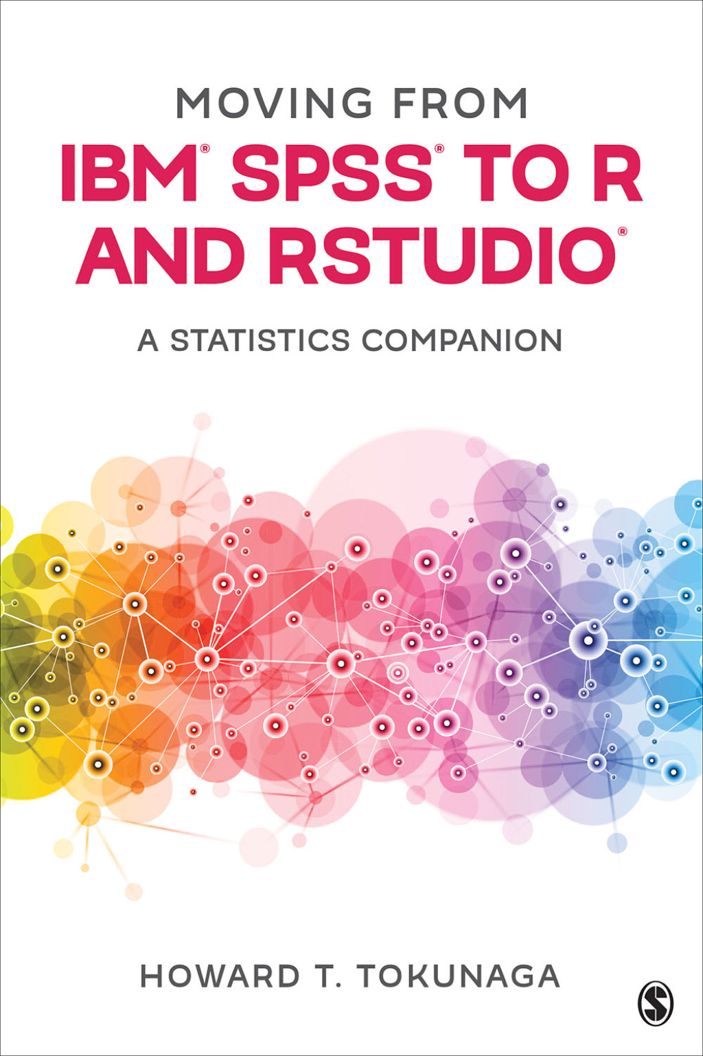 Moving from IBMÂ® SPSSÂ® to R and RStudioÂ® A Statistics Companion 1st Edition â€“ PDF/EPUB Version Downloadable