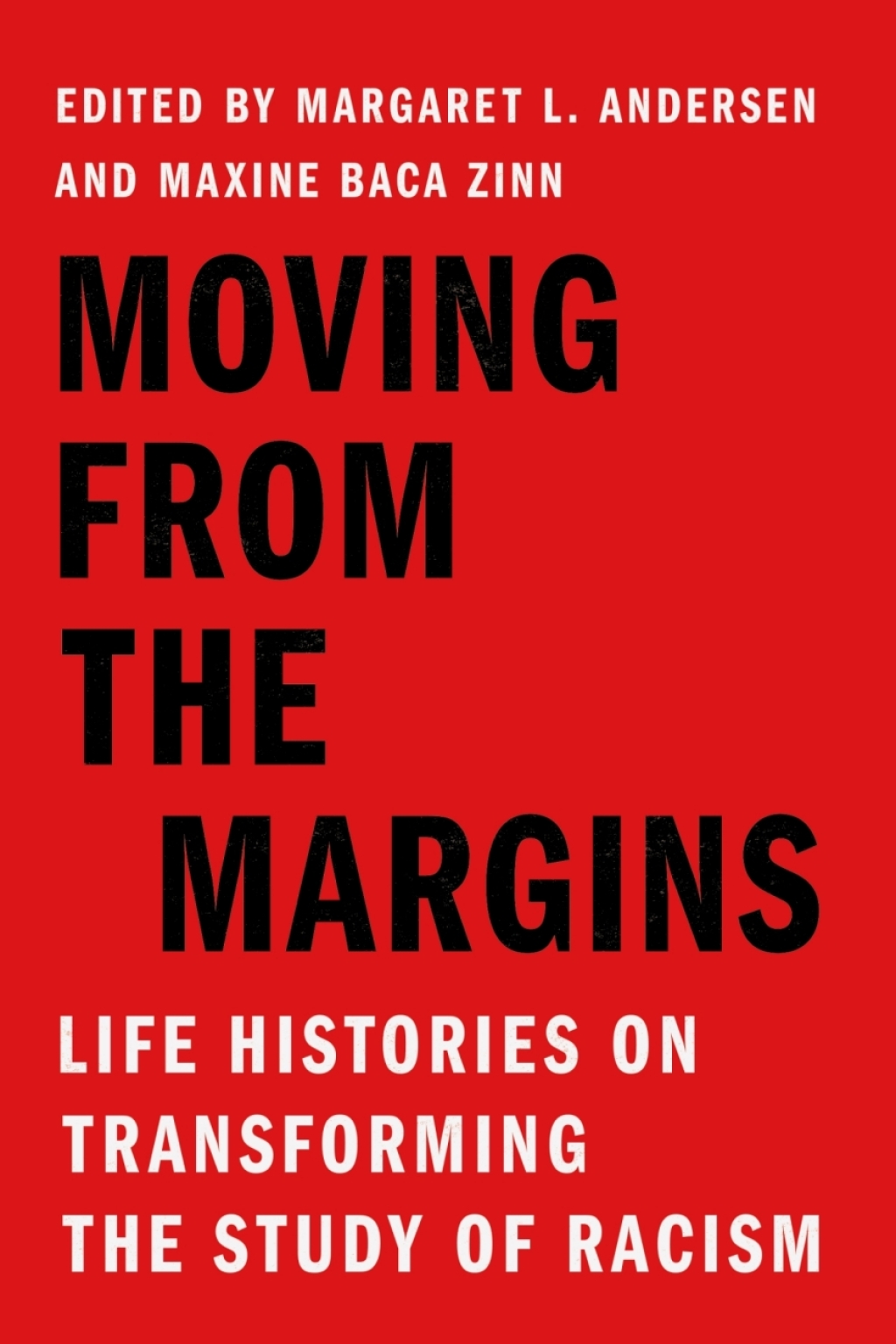 Moving from the Margins Life Histories on Transforming the Study of Racism 1st Edition - (PDF/EPUB Version)